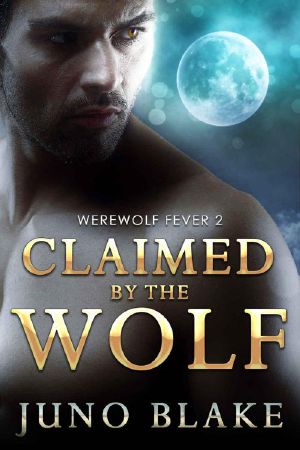 [Werewolf Fever 02] • Claimed By The Wolf